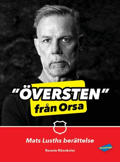 Ronnie Rönnkvist, Mats Lusth - Översten från Orsa : Mats Lusths berättelse, Inbunden
