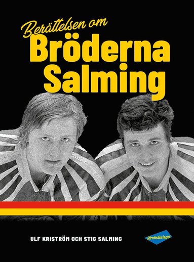 bokomslag Berättelsen om Bröderna Salming