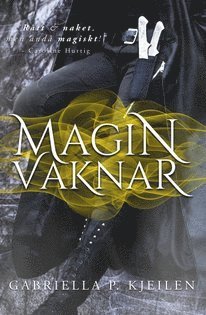 Gabriella. P Kjeilen - Magin vaknar, Häftad