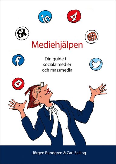 bokomslag Mediehjälpen : din guide till sociala medier och massmedia
