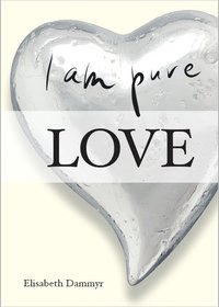 bokomslag I am pure love