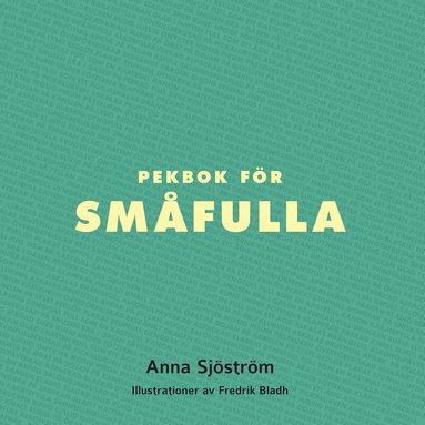 Anna Sjöström - Pekbok för småfulla, Kartonnage