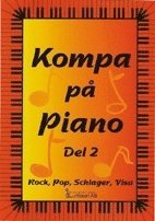 bokomslag Kompa på piano del 2. Rock, pop, schlager, visa