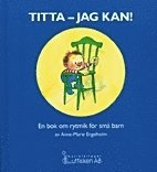 bokomslag Titta - jag kan! En bok om rytmik för små barn