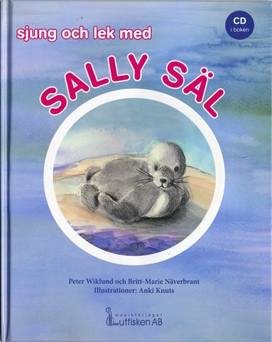 Peter Wiklund, Britt-Marie Näverbrant - Sjung och lek med Sally Säl, Inbunden