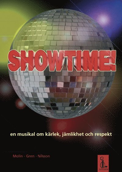 Showtime! : en musikal om kärlek, jämlikhet och respekt (manus - nothäfte) 1