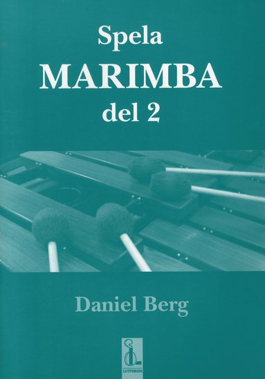 Daniel Berg - Spela marimba D 2, Häftad
