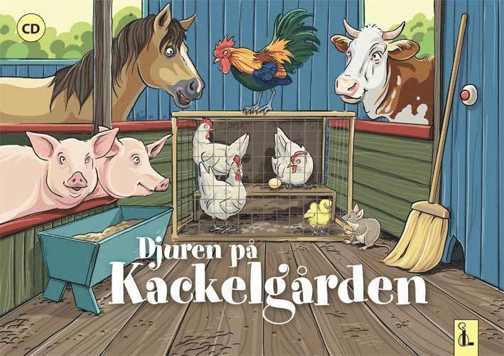 Djuren på Kackelgården : minimusikal inkl CD 1