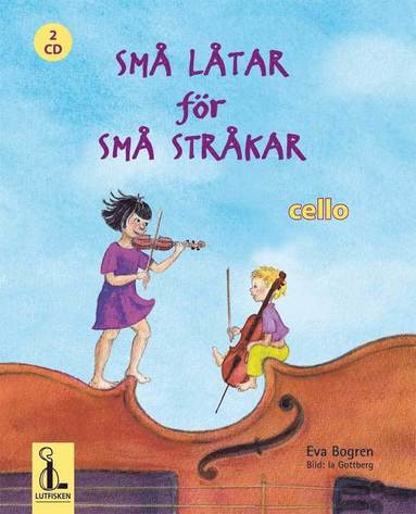 Eva Bogren - Små låtar för små stråkar : cello, Häftad