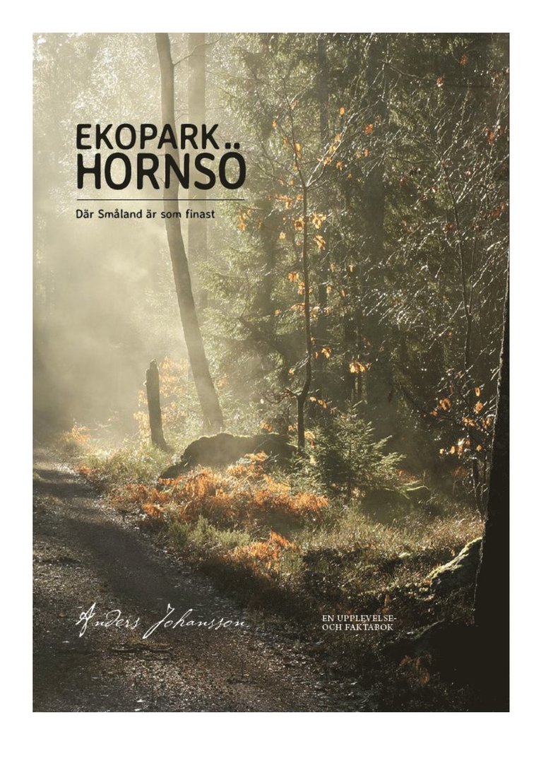 Anders Johansson - Ekopark Hornsö, där Småland är som finast, Inbunden