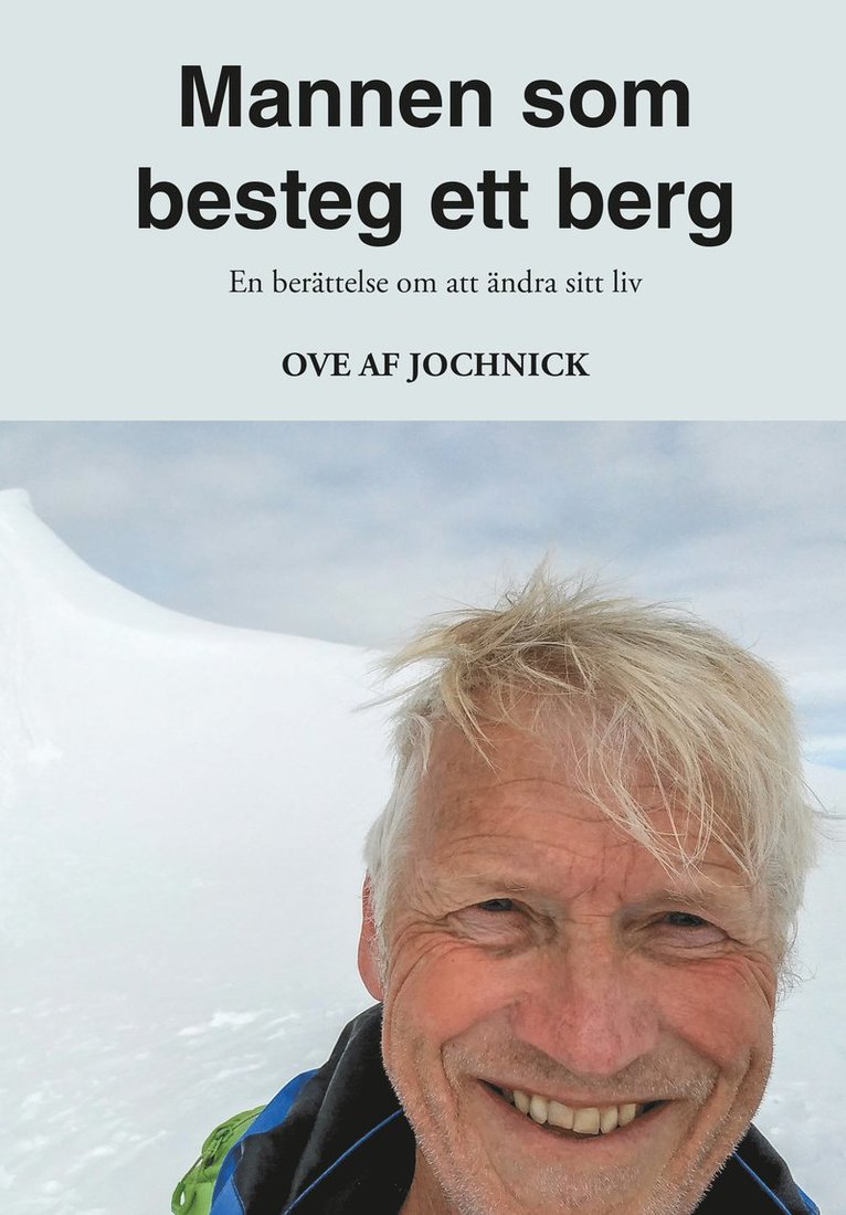 Ove af Jochnick - Mannen som besteg ett berg, Häftad