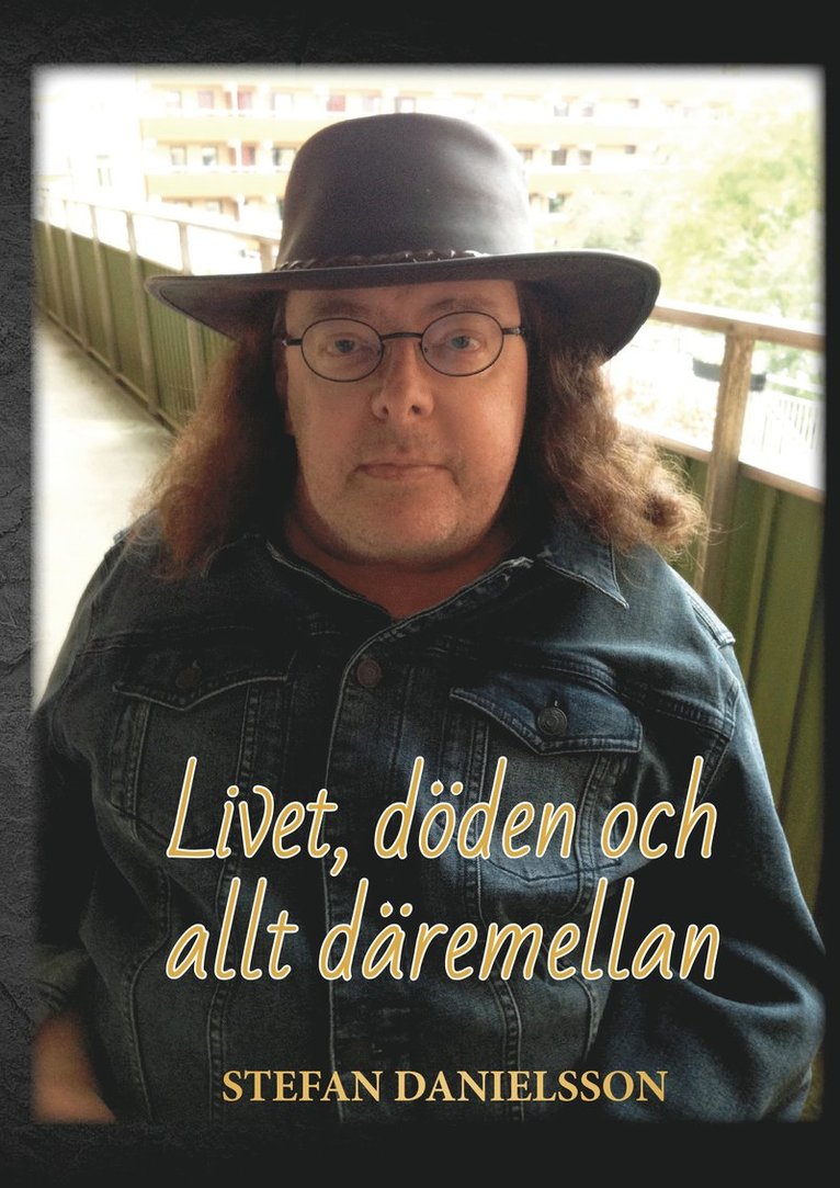 Stefan Danielsson - Livet, döden och allt däremellan, Häftad