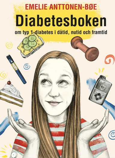 bokomslag Diabetesboken - om typ 1-diabetes i dåtid, nutid och framtid