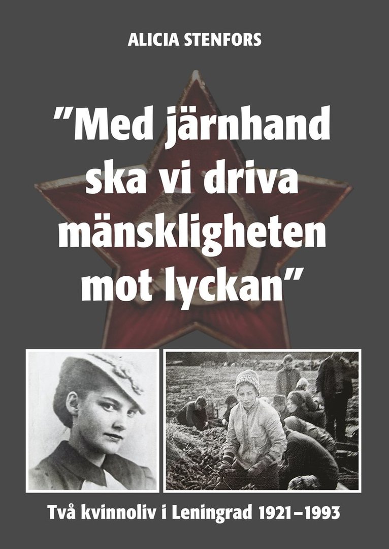 ""Med järnhand ska vi driva mänskligheten mot lyckan"" 1