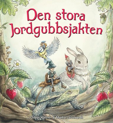 Oskar Källner, Marta Leonhardt - Den stora jordgubbsjakten, Inbunden