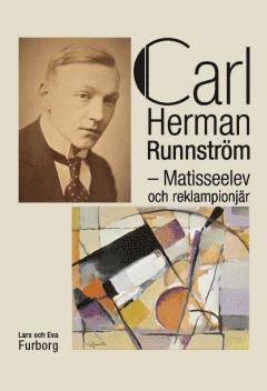 bokomslag Carl Herman Runnström : matisseelev och reklampionjär
