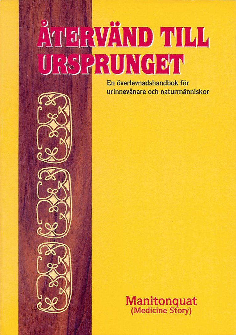 Manitonquat - Återvänd till ursprunget, Häftad