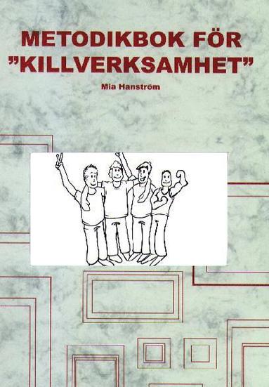 Mia Hanström - Metodikbok för killverksamhet, Häftad