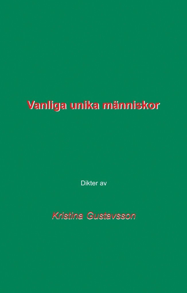 Kristina Gustavsson - Vanliga unika människor, Inbunden