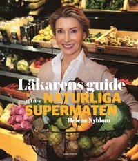 bokomslag Läkarens guide till den naturliga supermaten