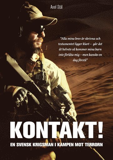 Kontakt! : en svensk krigsman i kampen mot terrorn. 1