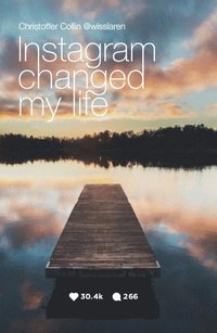 bokomslag Instagram changed my life