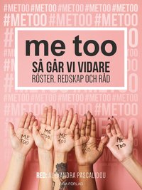 bokomslag me too : Så går vi vidare - röster, redskap och råd