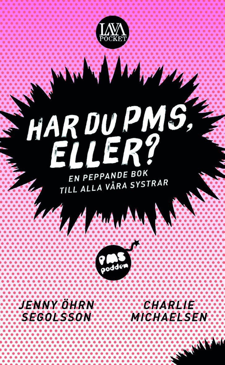 Har du PMS, eller? : en peppande bok till alla våra systrar 1