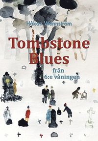 bokomslag Tombstone Blues från 6:e våningen