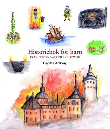 bokomslag Historiebok för barn : från Gustav Vasa till Gustav III