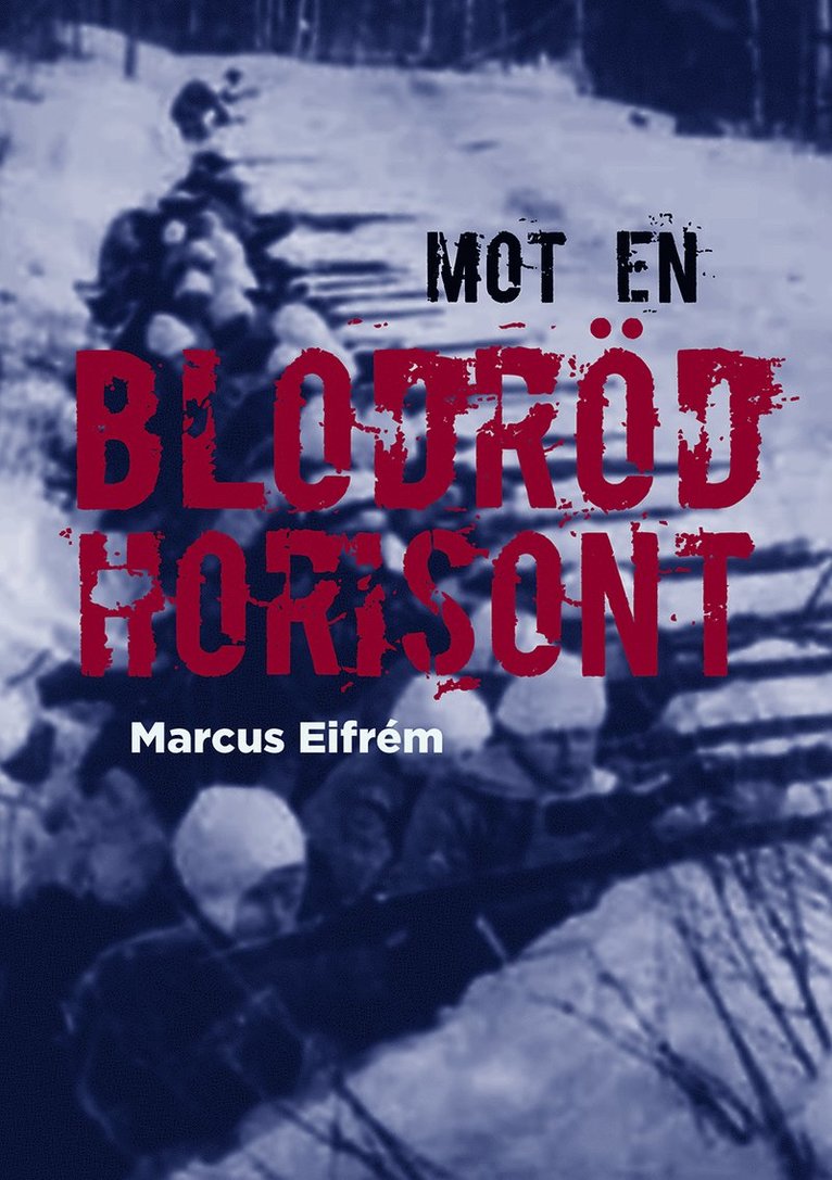 Marcus Eifrem - Mot en blodröd horisont, Häftad