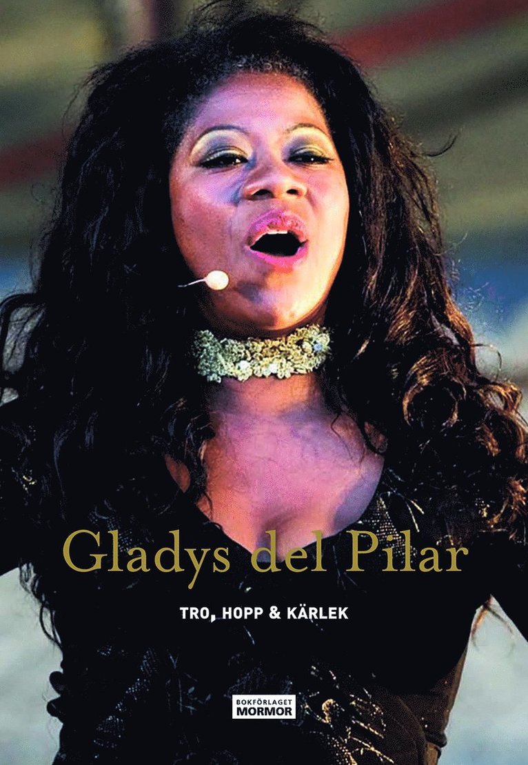 Gladys del Pilar - Tro, hopp & kärlek 1