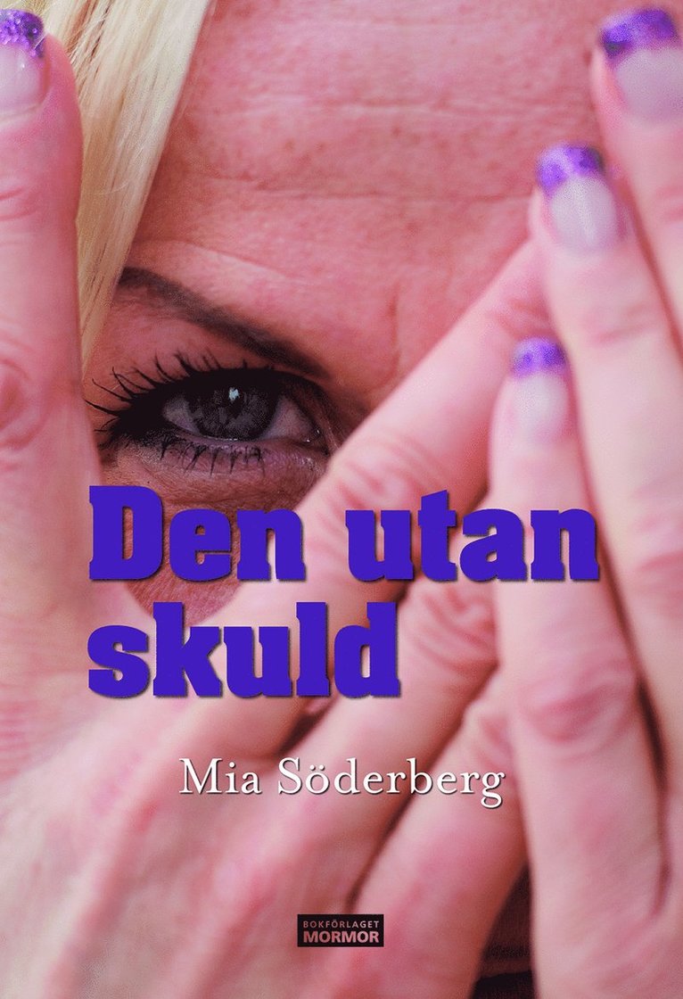 Mia Söderberg - Den utan skuld, Häftad