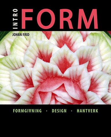 Johan Frid - Intro - Form, Inbunden