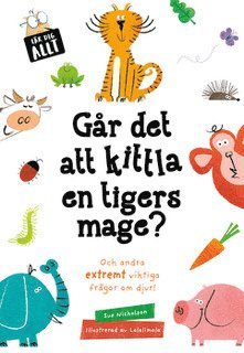 Sue Nicholson - Går det att kittla en tigers mage?, Inbunden