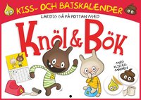 bokomslag Kiss- och bajskalender! Bli blöjfri med Knöl & Bök!