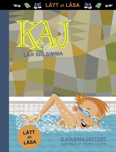 bokomslag Kaj lär sig simma! (lätt att läsa)