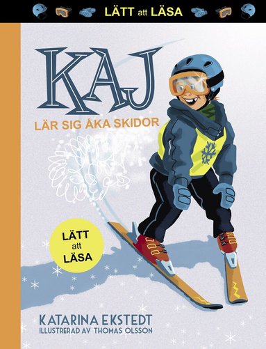 Katarina Ekstedt - Kaj lär sig åka skidor (lätt att läsa), Inbunden