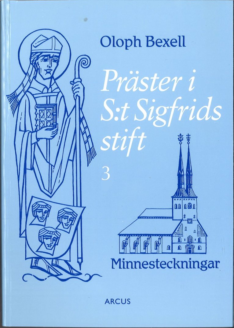Präster i S:t Sigfrids stift 3 Minnesteckningar till prästmötet i Växjö 2002 1