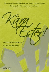 bokomslag Kära Ester! Texter om feminism och kristen tro