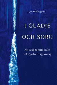 Jan-Olof Aggedal - I glädje och sorg, Inbunden