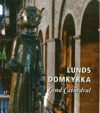 bokomslag Lunds Domkyrka - Lund Cathedral