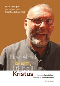 bokomslag I kärlek till islam, i tillit till Kristus