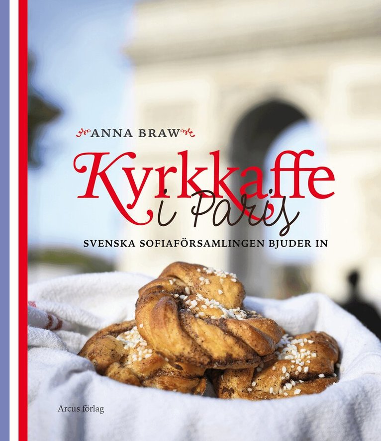 Anna Braw - Kyrkkaffe i Paris : Sofiaförsamlingen bjuder in, Kartonnage. Tillgänglighet: Kommande