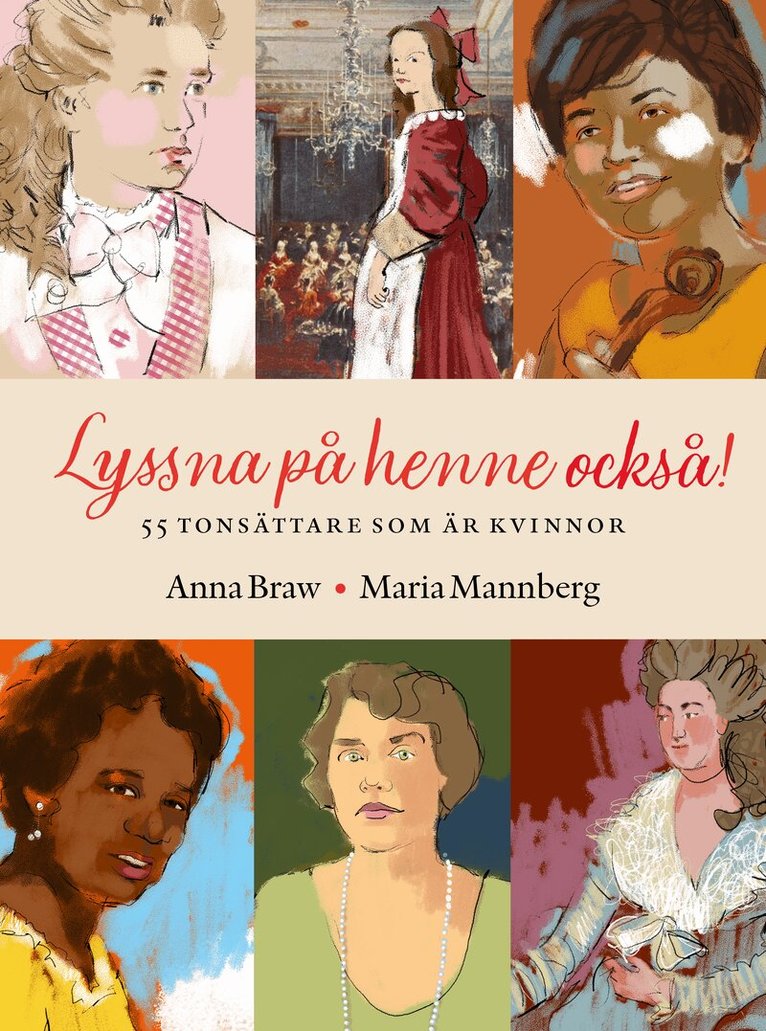 Anna Braw - Lyssna på henne också! : 55 tonsättare som är kvinnor, Häftad. Tillgänglighet: Kommande