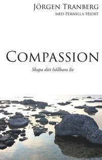 bokomslag Compassion : skapa ditt hållbara liv