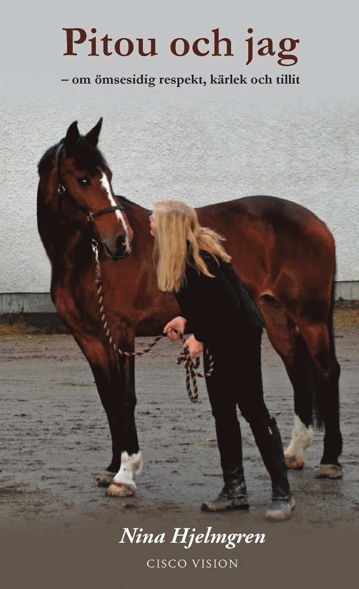 Nina Hjelmgren - Pitou och jag, Häftad