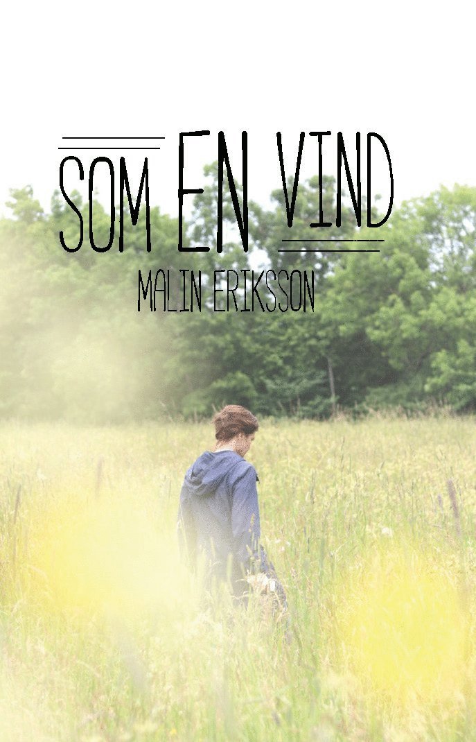 Malin Eriksson - Som en vind, Häftad