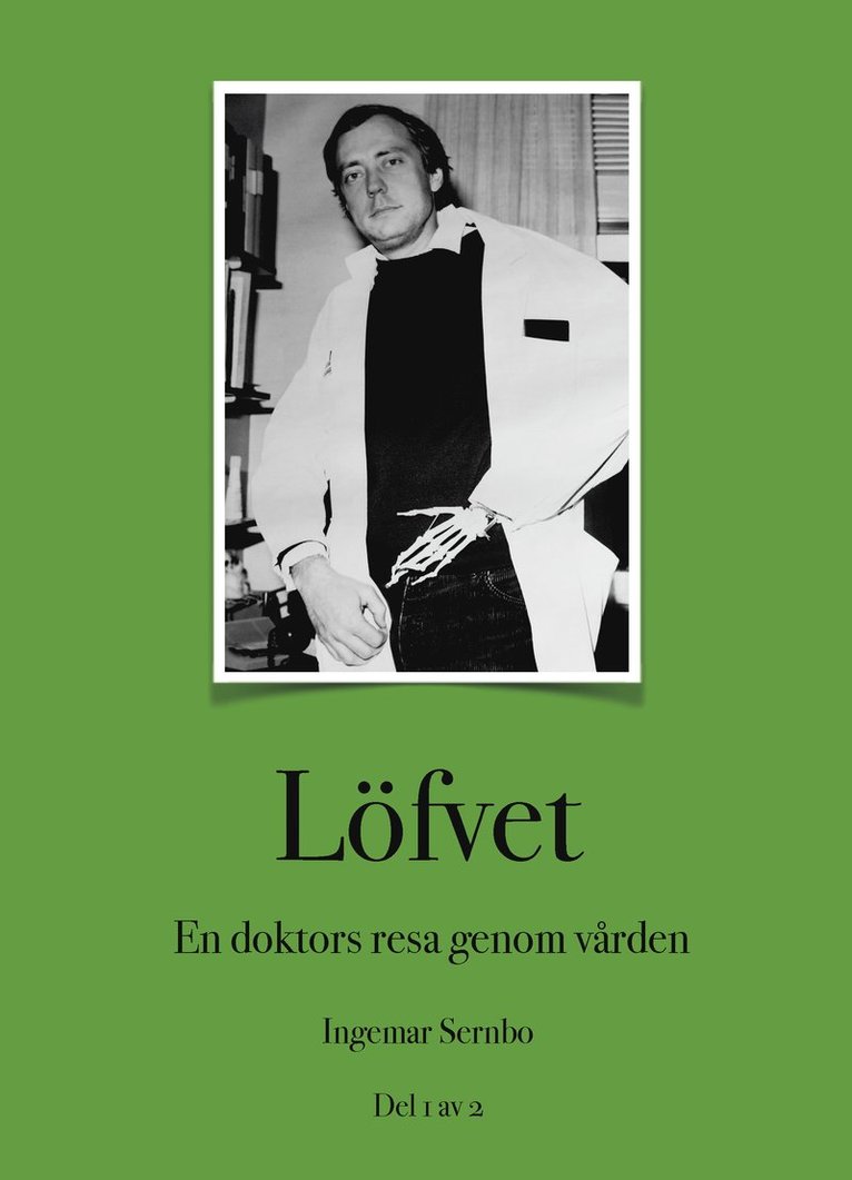 Löfvet : en doktors resa genom vården 1