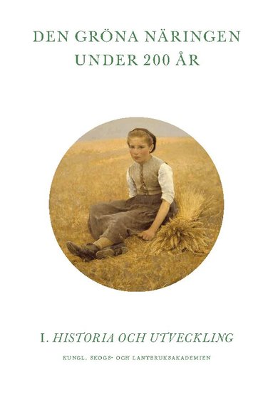 Den gröna näringen under 200 år. Del 1 Historia och utveckling, Inbunden